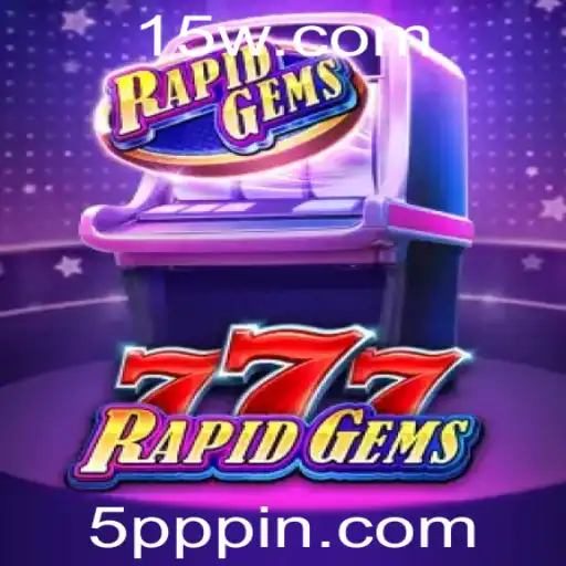 Explorando o Fascinante Mundo de RapidGems777: Um Guia Completo